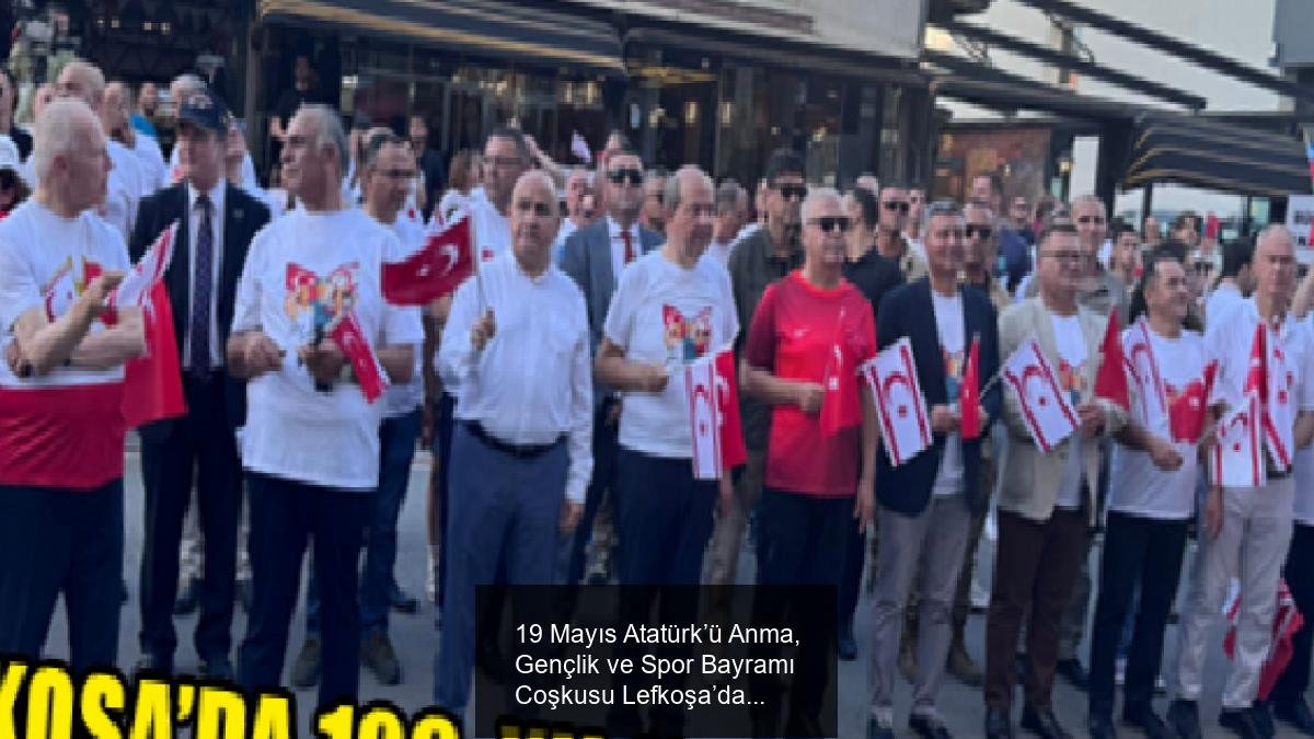 19 Mayıs Atatürk’ü Anma, Gençlik ve Spor Bayramı Coşkusu Lefkoşa’da Kutlandı