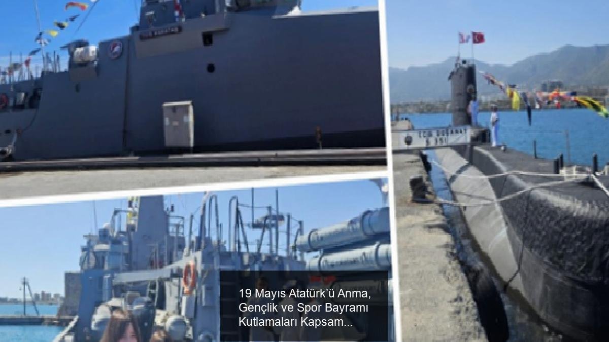 19 Mayıs Atatürk’ü Anma, Gençlik ve Spor Bayramı Kutlamaları Kapsamında Deniz Kuvvetleri Ziyaretleri