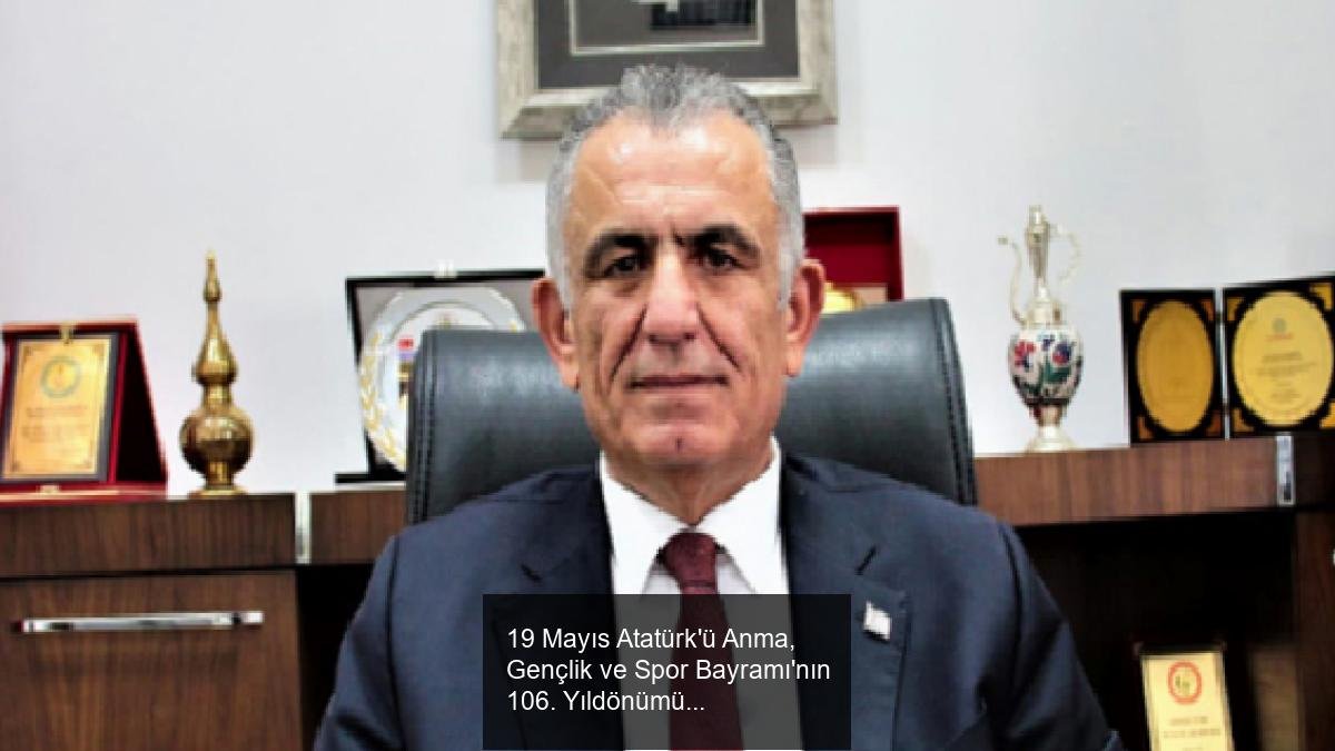19 Mayıs Atatürk'ü Anma, Gençlik ve Spor Bayramı'nın 106. Yıldönümü Coşku ve Gururla Kutlanıyor
