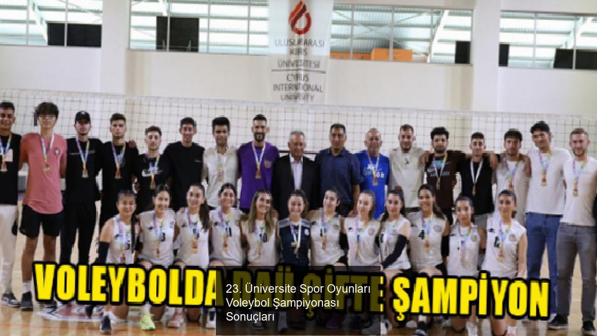 23. Üniversite Spor Oyunları Voleybol Şampiyonası Sonuçları