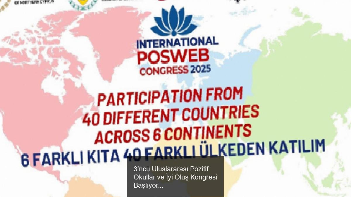 3’ncü Uluslararası Pozitif Okullar ve İyi Oluş Kongresi Başlıyor