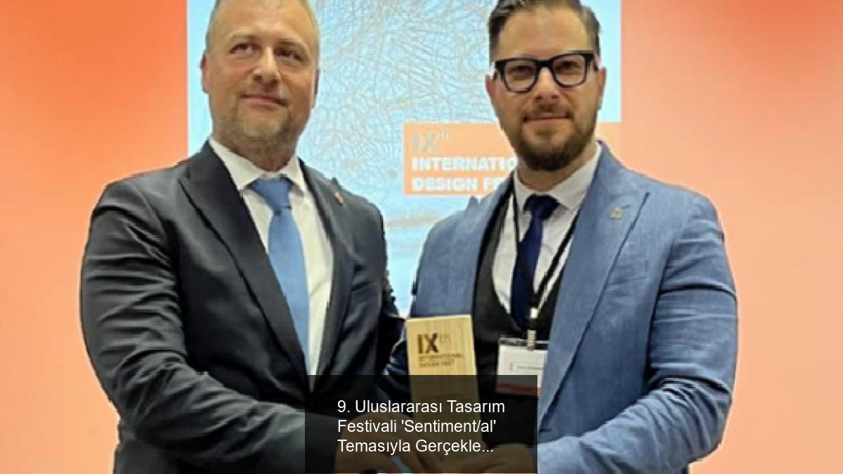 9. Uluslararası Tasarım Festivali 'Sentiment/al' Temasıyla Gerçekleşti
