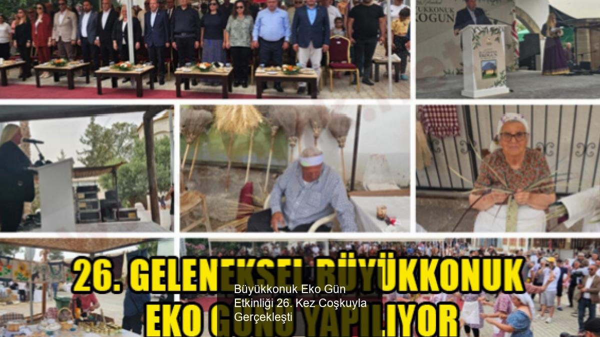 Büyükkonuk Eko Gün Etkinliği 26. Kez Coşkuyla Gerçekleşti