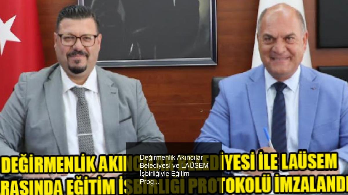 Değirmenlik Akıncılar Belediyesi ve LAÜSEM İşbirliğiyle Eğitim Programı