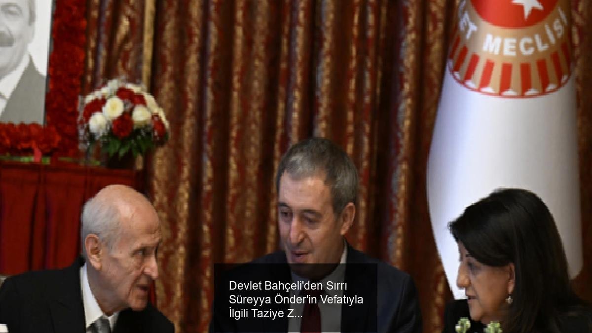 Devlet Bahçeli'den Sırrı Süreyya Önder'in Vefatıyla İlgili Taziye Ziyareti
