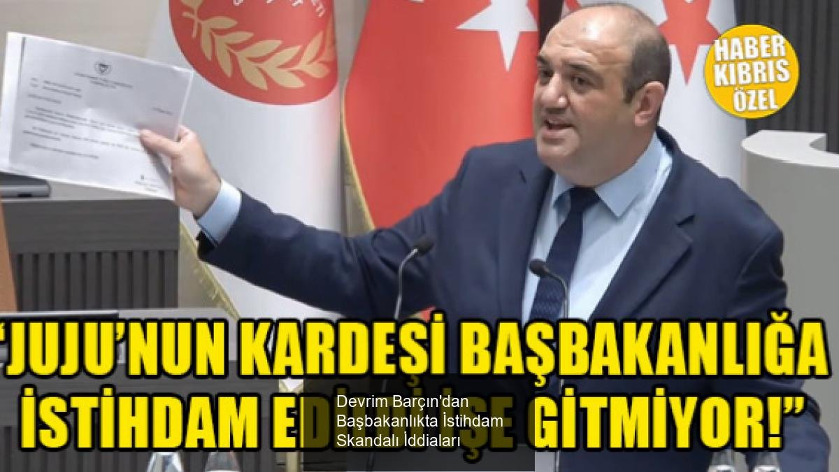 Devrim Barçın'dan Başbakanlıkta İstihdam Skandalı İddiaları