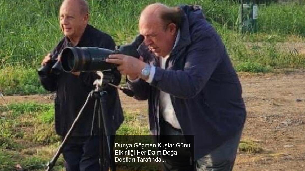 Dünya Göçmen Kuşlar Günü Etkinliği Her Daim Doğa Dostları Tarafından Düzenleniyor