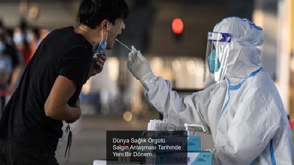 Dünya Sağlık Örgütü Salgın Anlaşması Tarihinde Yeni Bir Dönem