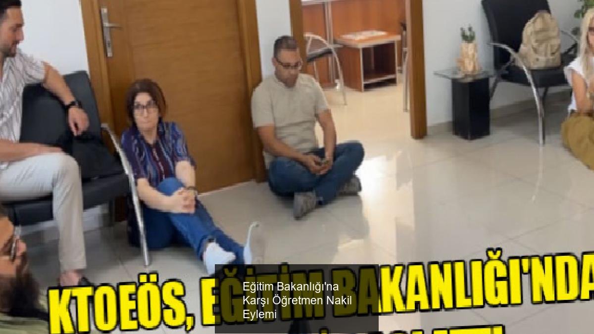 Eğitim Bakanlığı'na Karşı Öğretmen Nakil Eylemi