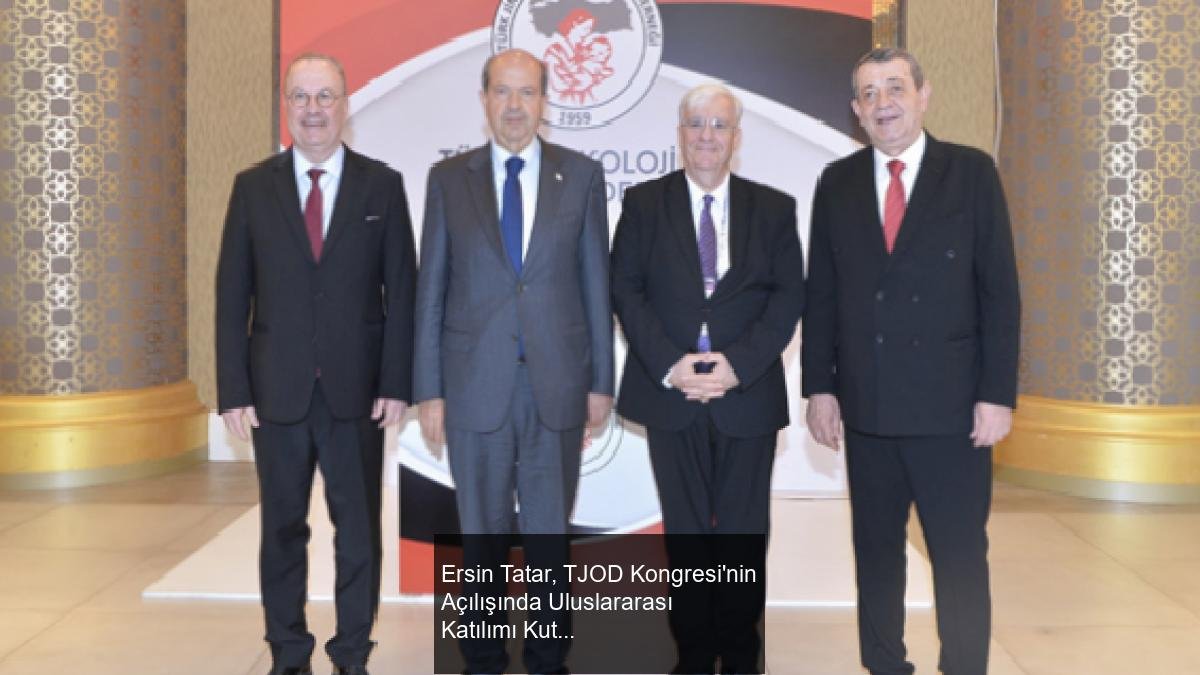 Ersin Tatar, TJOD Kongresi'nin Açılışında Uluslararası Katılımı Kutladı