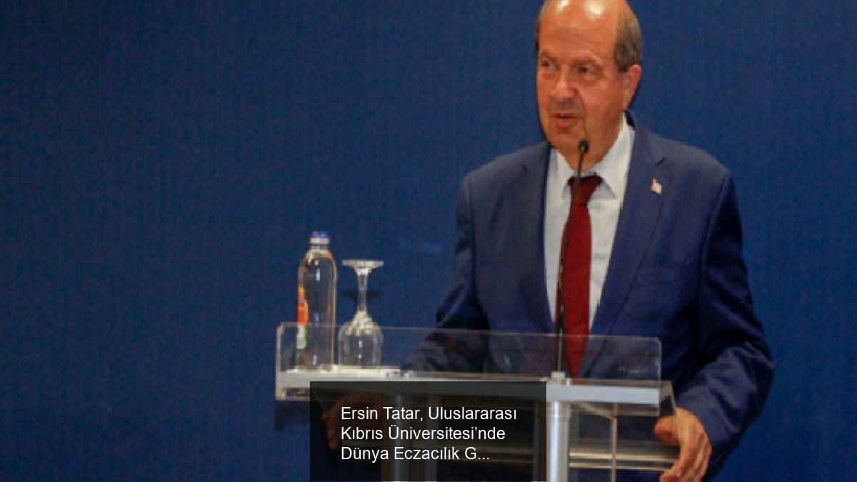 Ersin Tatar, Uluslararası Kıbrıs Üniversitesi’nde Dünya Eczacılık Günü’nü Kutladı