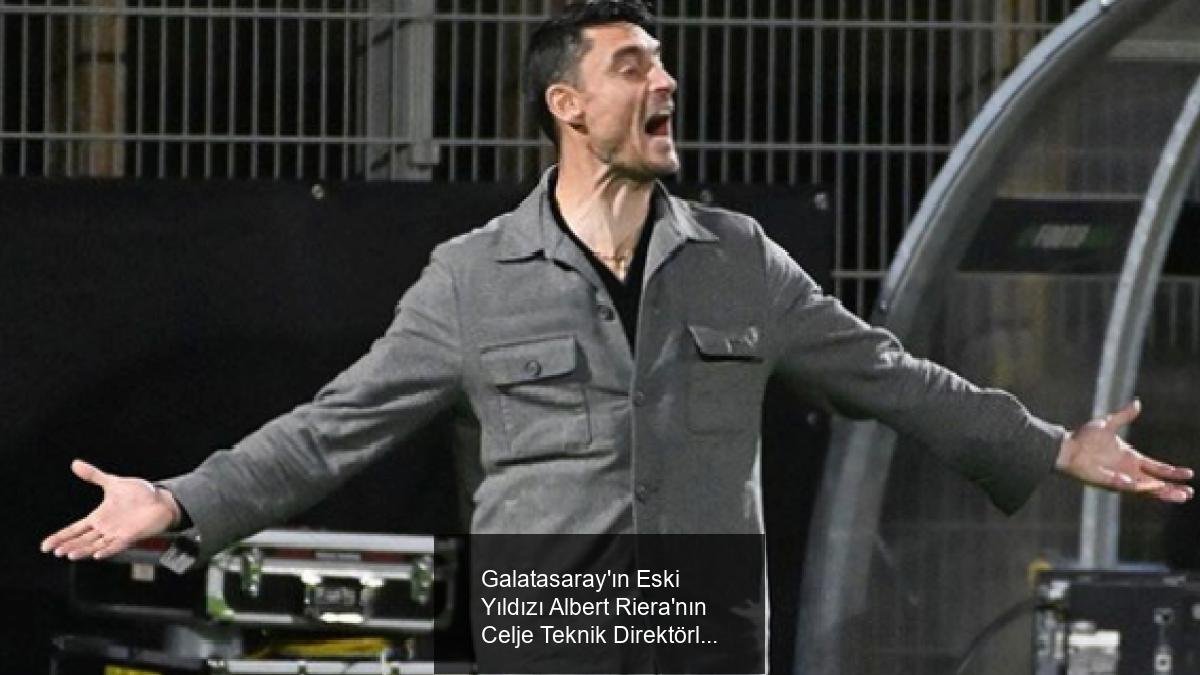 Galatasaray'ın Eski Yıldızı Albert Riera'nın Celje Teknik Direktörlüğü ve Slovenya Kupası Finalinde Yaşanan Çılgınlık