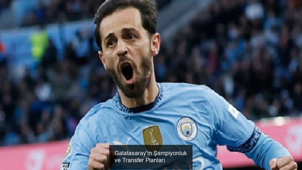 Galatasaray'ın Şampiyonluk ve Transfer Planları