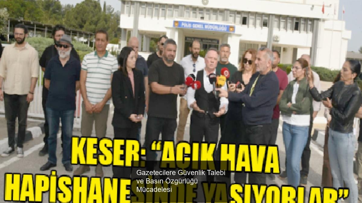 Gazetecilere Güvenlik Talebi ve Basın Özgürlüğü Mücadelesi
