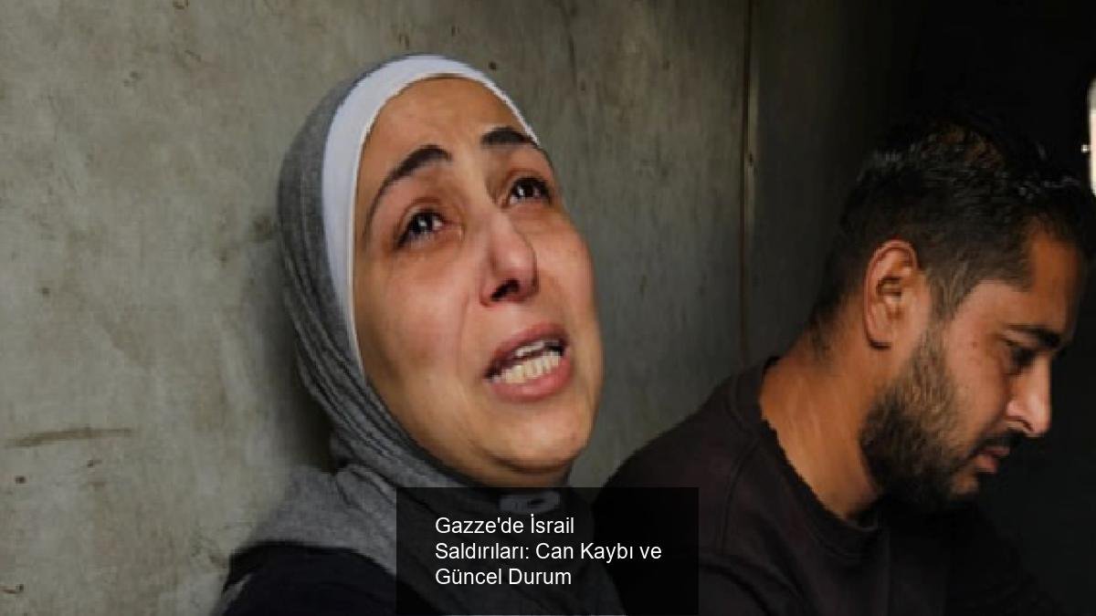 Gazze'de İsrail Saldırıları: Can Kaybı ve Güncel Durum