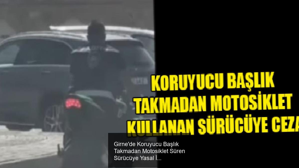 Girne'de Koruyucu Başlık Takmadan Motosiklet Süren Sürücüye Yasal İşlem Uygulandı