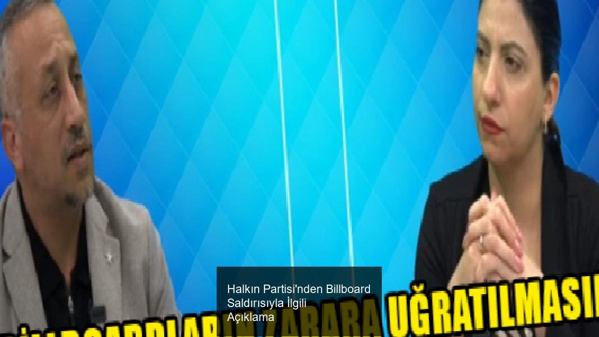 Halkın Partisi'nden Billboard Saldırısıyla İlgili Açıklama