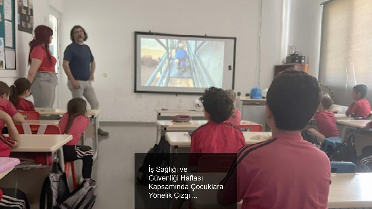İş Sağlığı ve Güvenliği Haftası Kapsamında Çocuklara Yönelik Çizgi Film Etkinliği