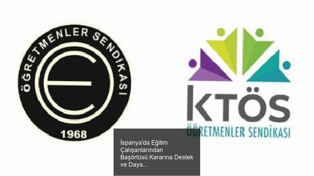 İspanya'da Eğitim Çalışanlarından Başörtüsü Kararına Destek ve Dayanışma