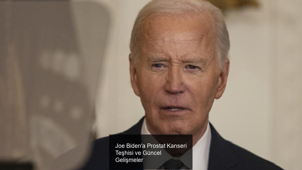 Joe Biden'a Prostat Kanseri Teşhisi ve Güncel Gelişmeler
