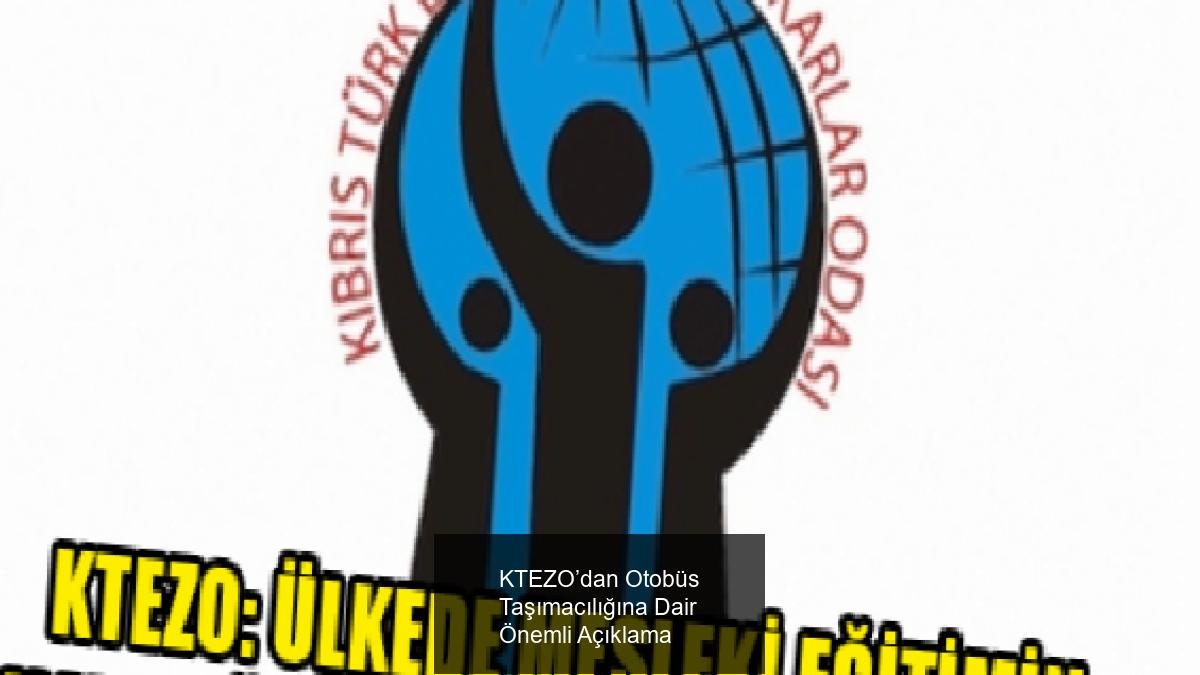 KTEZO’dan Otobüs Taşımacılığına Dair Önemli Açıklama