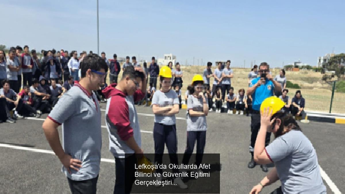 Lefkoşa'da Okullarda Afet Bilinci ve Güvenlik Eğitimi Gerçekleştirildi