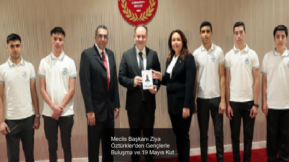 Meclis Başkanı Ziya Öztürkler'den Gençlerle Buluşma ve 19 Mayıs Kutlaması