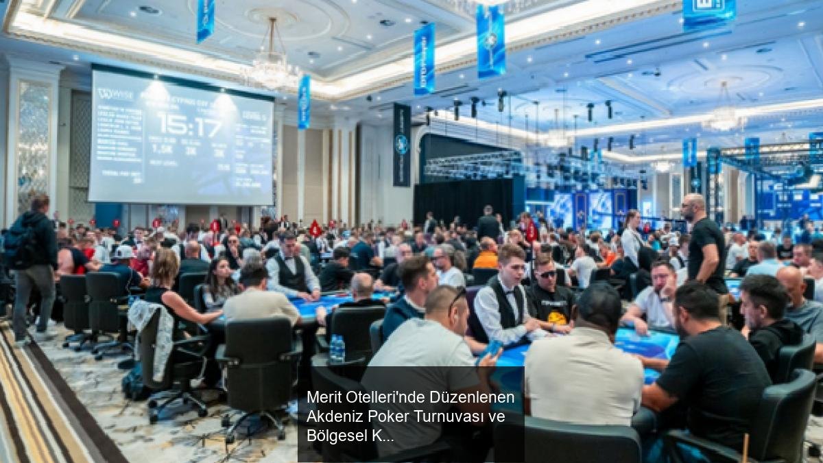 Merit Otelleri'nde Düzenlenen Akdeniz Poker Turnuvası ve Bölgesel Katkıları