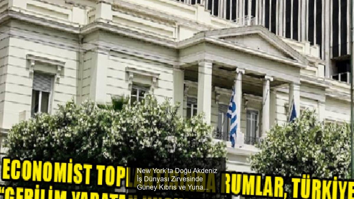 New York’ta Doğu Akdeniz İş Dünyası Zirvesinde Güney Kıbrıs ve Yunanistan’ın Bölgesel Rolü ve 3+1 İş Birliği Vurgusu