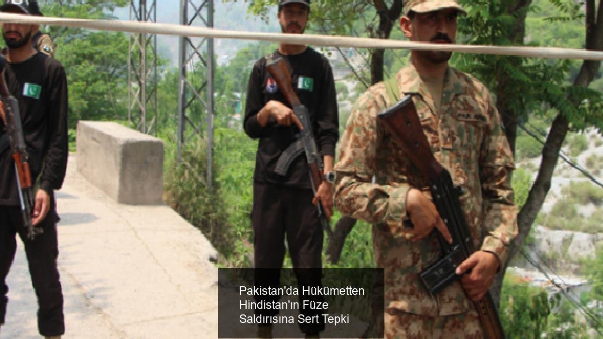 Pakistan'da Hükümetten Hindistan'ın Füze Saldırısına Sert Tepki