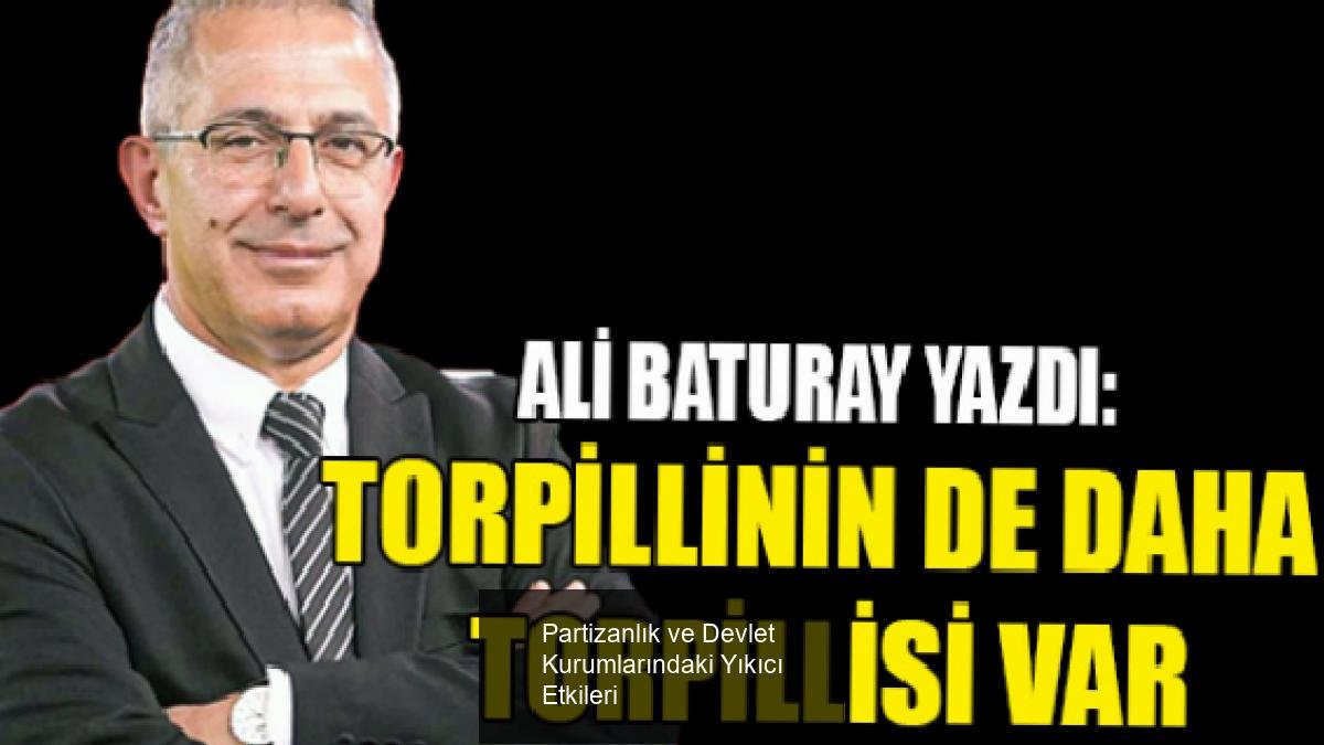 Partizanlık ve Devlet Kurumlarındaki Yıkıcı Etkileri