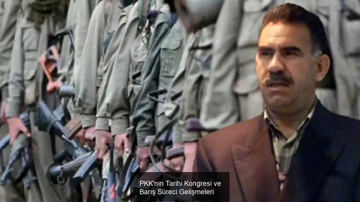 PKK'nın Tarihi Kongresi ve Barış Süreci Gelişmeleri