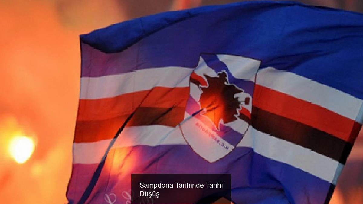 Sampdoria Tarihinde Tarihî Düşüş