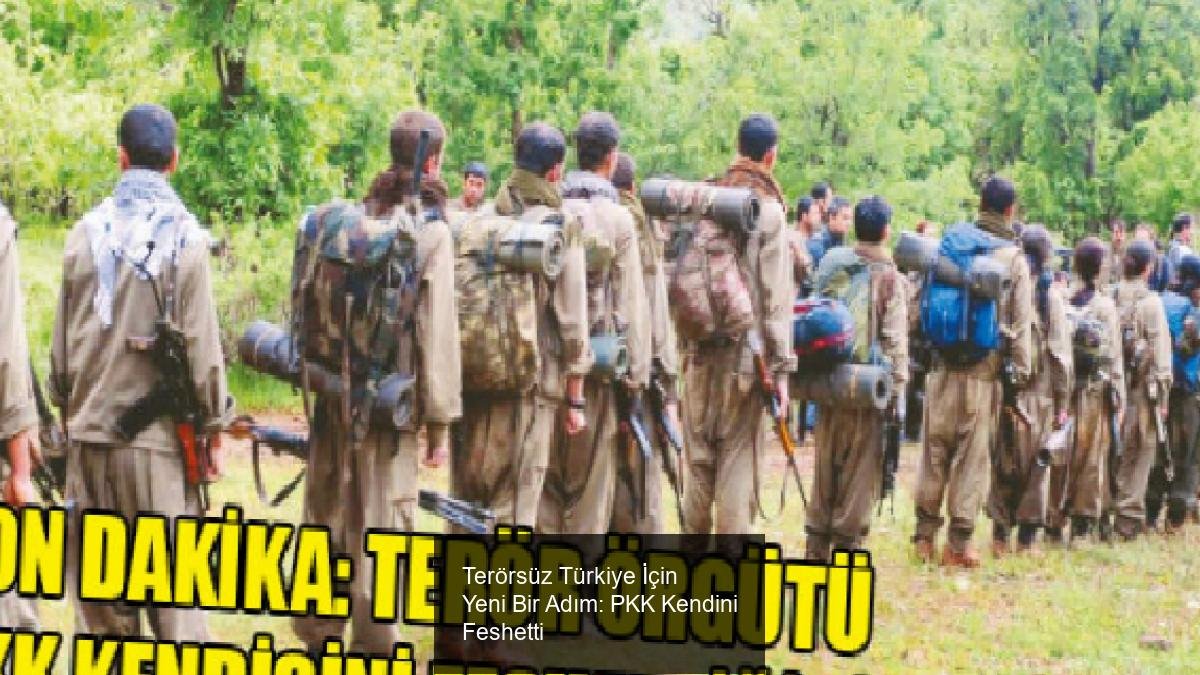 Terörsüz Türkiye İçin Yeni Bir Adım: PKK Kendini Feshetti