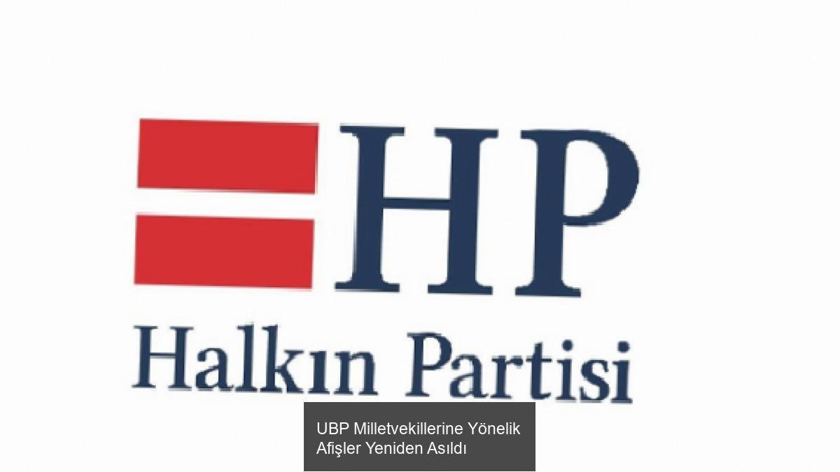 UBP Milletvekillerine Yönelik Afişler Yeniden Asıldı