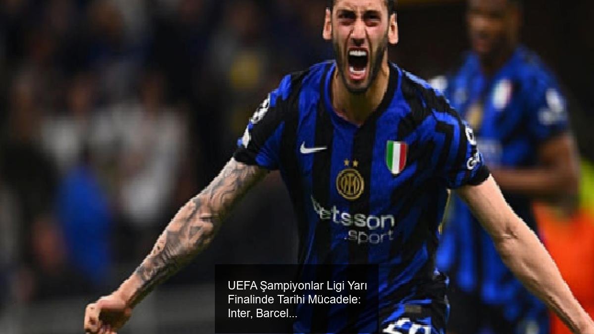 UEFA Şampiyonlar Ligi Yarı Finalinde Tarihi Mücadele: Inter, Barcelona'yı Uzatmalarda Eledi