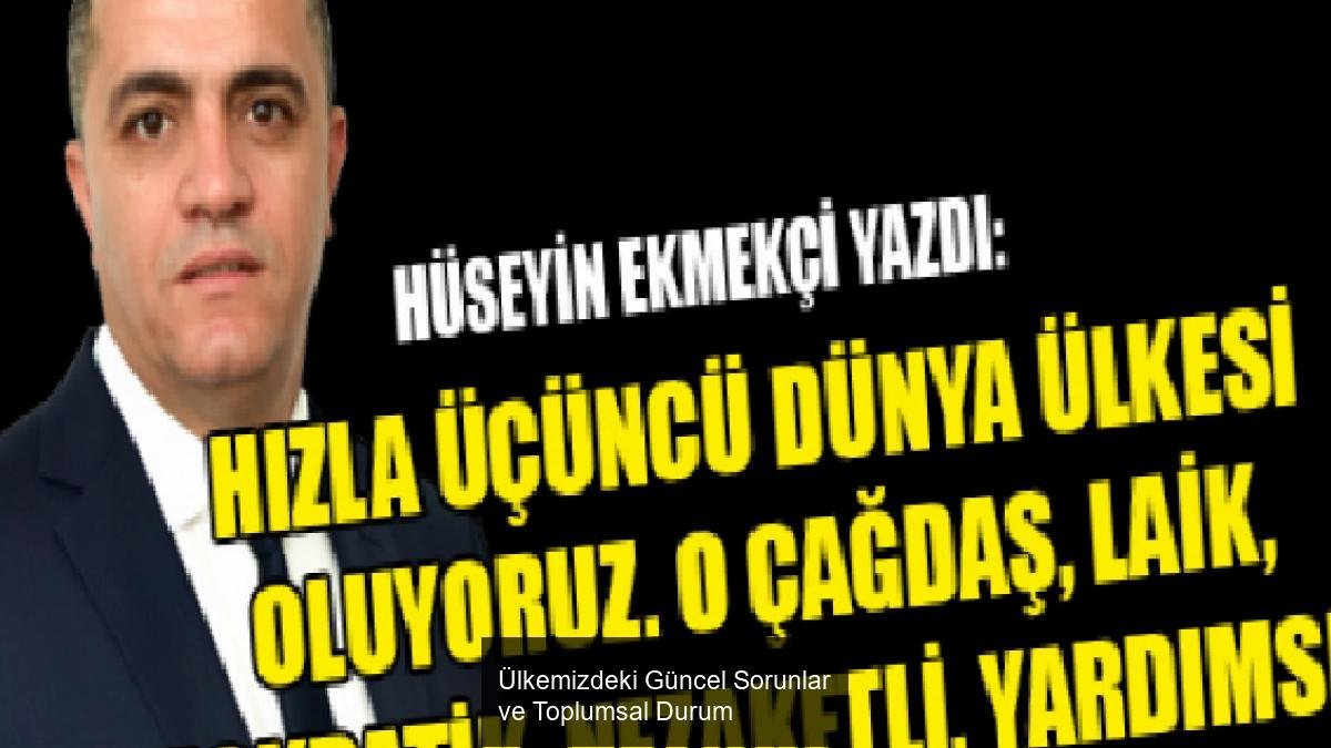 Ülkemizdeki Güncel Sorunlar ve Toplumsal Durum