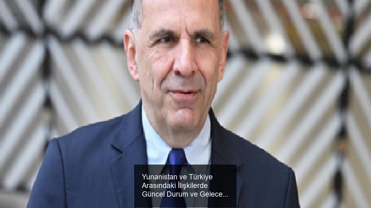 Yunanistan ve Türkiye Arasındaki İlişkilerde Güncel Durum ve Gelecek Perspektifleri